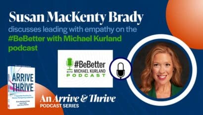 susan mackenty brady headshot arrive and thrive book cover #bebetter podcast logo