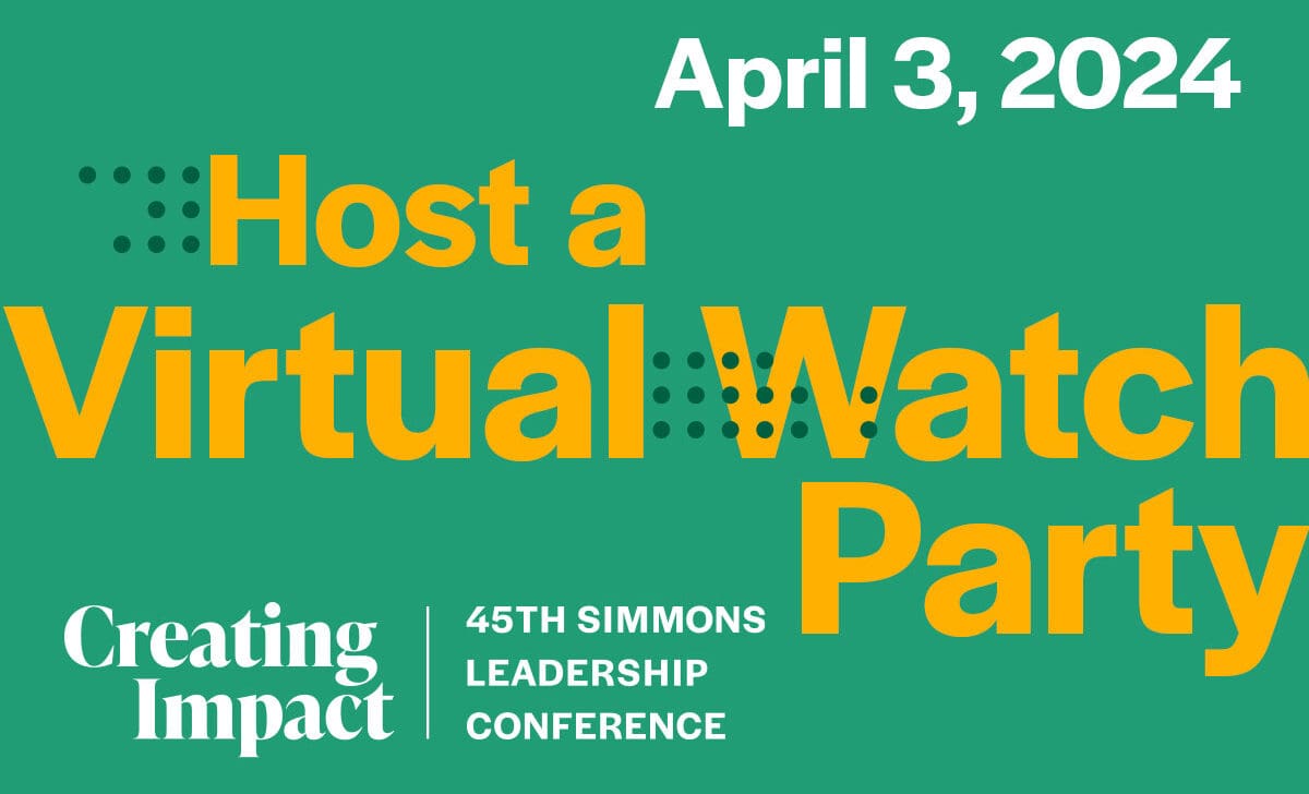 Graphic saying Host a Virtual Watch Party, April 3, 2024 for the 45TH Simmons Leadership Conference